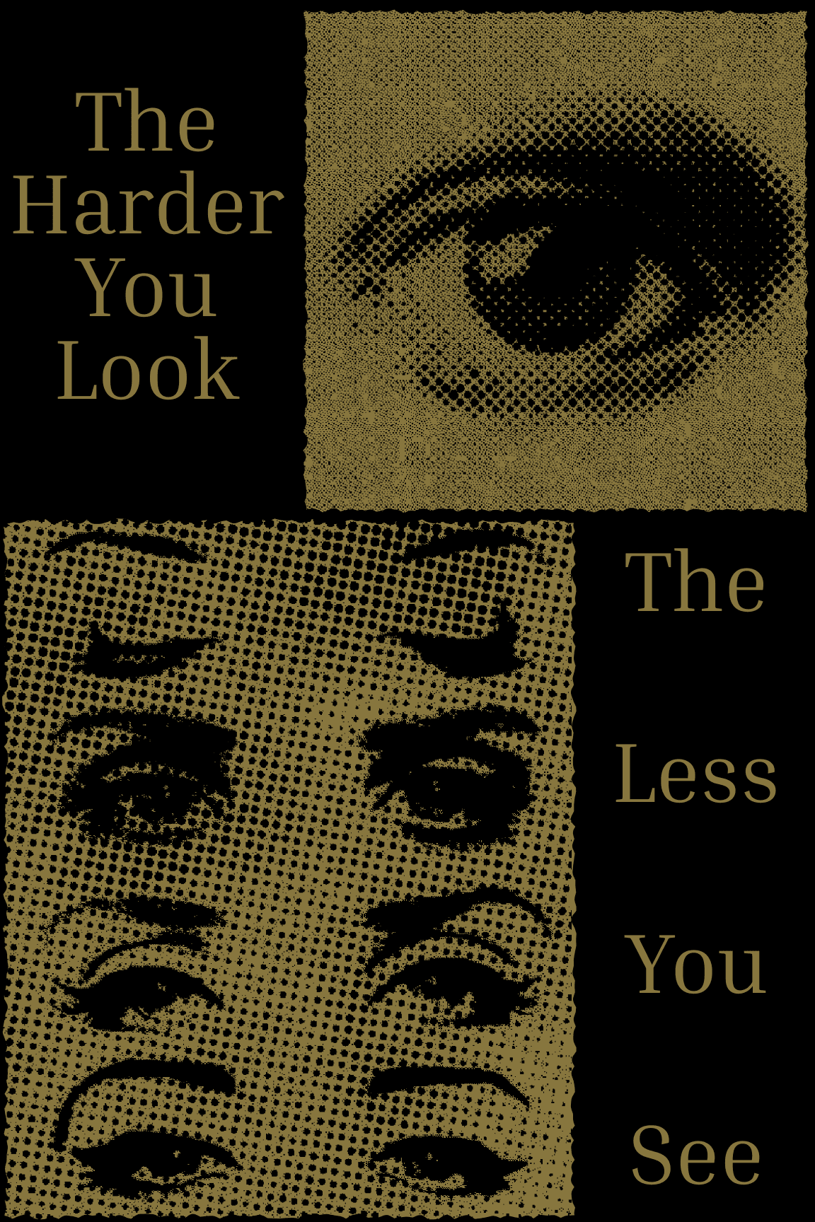 The Less You See